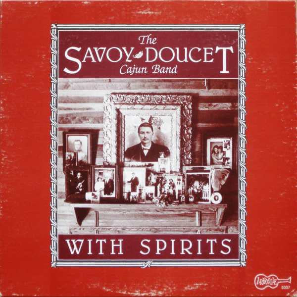 The Savoy-Doucet Cajun Band – With Spirits LP