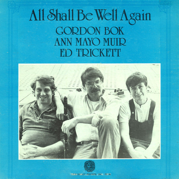 Gordon Bok, Ann Mayo Muir, Ed Trickett – All Shall Be Well Again LP