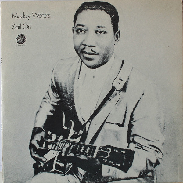 Muddy Waters - Sail On (1969 mono pressing, blue labels) LP