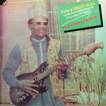 Prince David Bull & His Professional Seagulls Dance Band Of Nigeria – Our Lord's Prayer LP