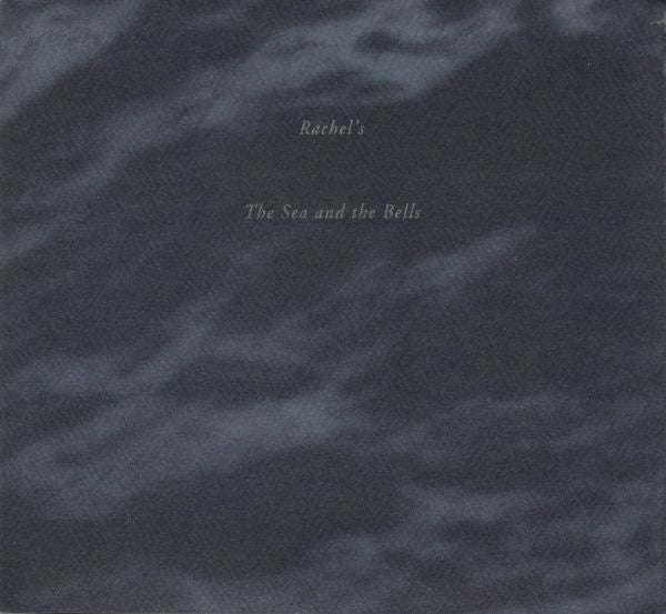 Rachel's – The Sea And The Bells CD