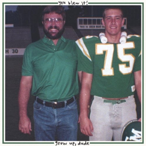 You Blew It! – Grow Up, Dude LP