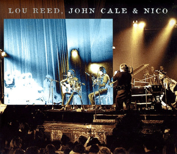 Lou Reed, John Cale & Nico – Le Bataclan '72