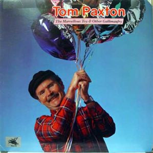 Tom Paxton – The Marvellous Toy & Other Gallimaufry LP