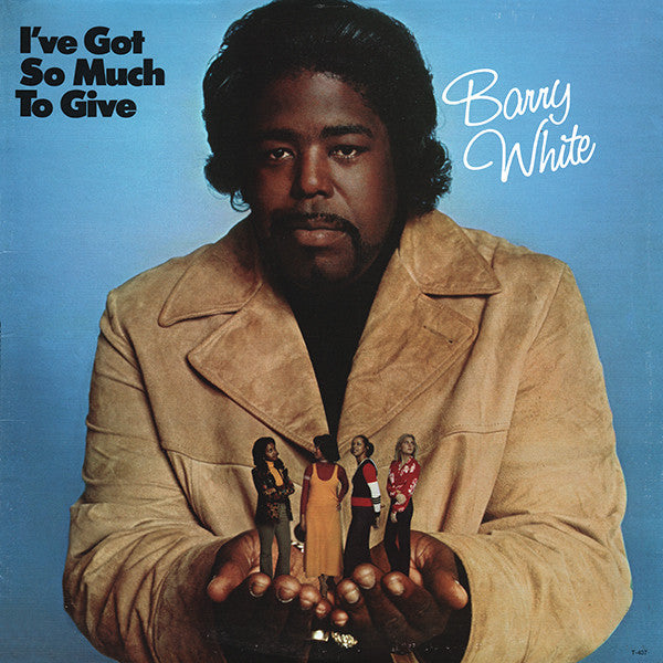Barry White – I've Got So Much To Give LP