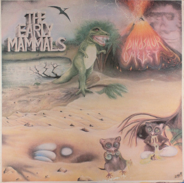 Early Mammals – Dinosaur Omelet LP