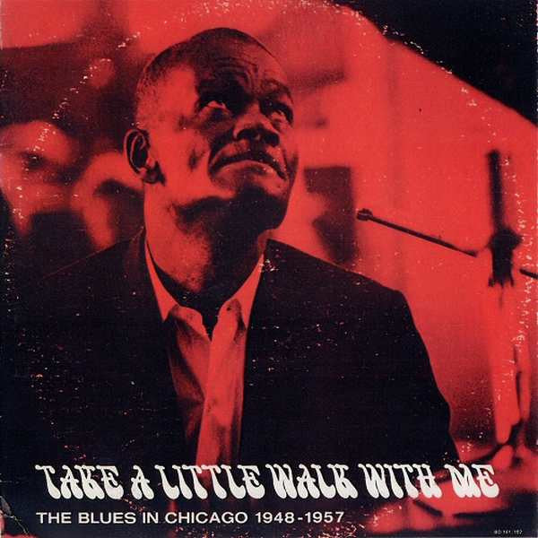 Various – Take A Little Walk With Me (The Blues In Chicago 1948-1957) 2LP