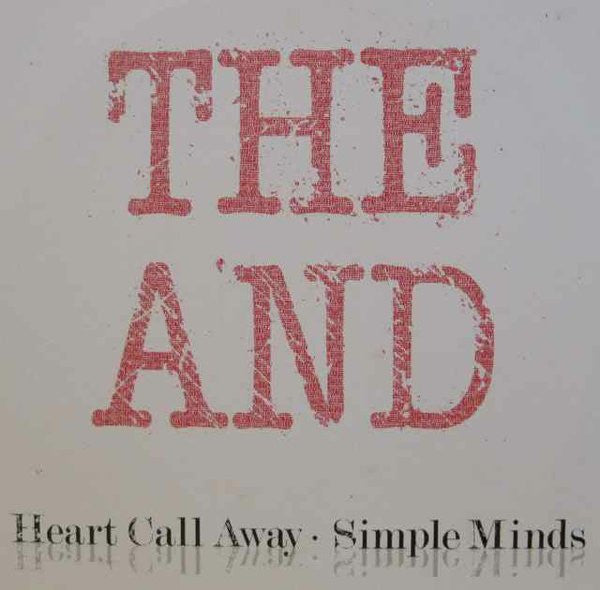 The And – Heart Call Away / Simple Minds 7"