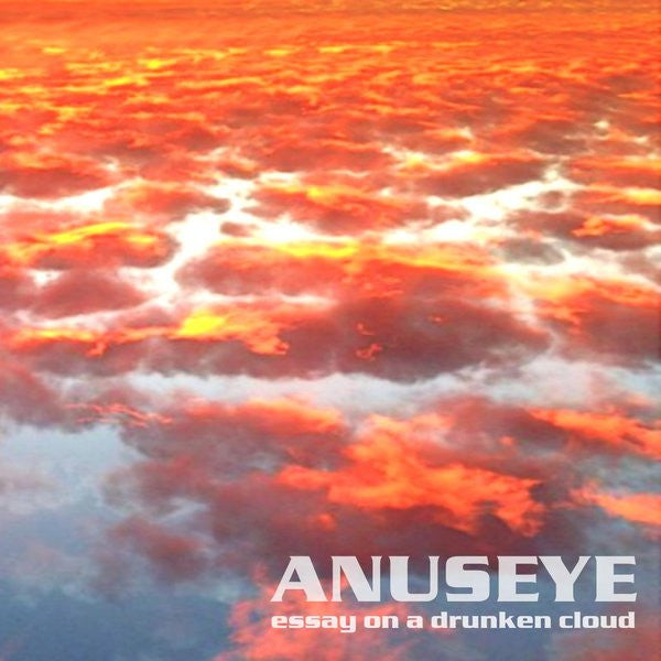 Anuseye – Essay On A Drunken Cloud (Silver) LP