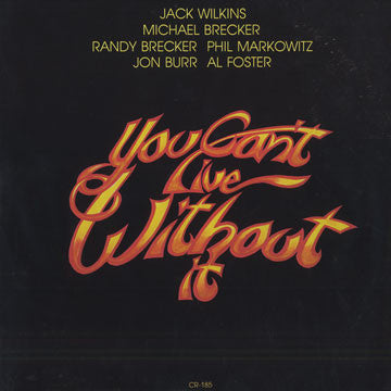 Jack Wilkins – You Can't Live Without It LP