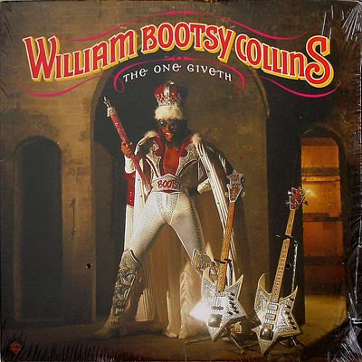 William "Bootsy" Collins – The One Giveth, The Count Taketh Away LP