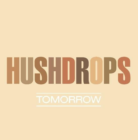Hushdrops – Tomorrow 2xLP