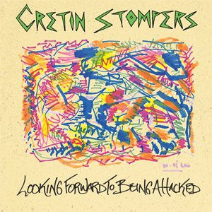 Cretin Stompers – Looking Forward To Being Attacked LP