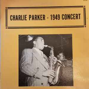 Charlie Parker - 1949 Concert LP