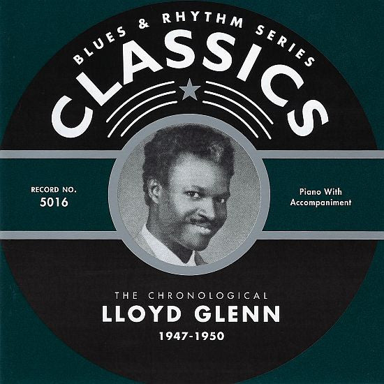 Lloyd Glenn – The Chronological Lloyd Glenn 1947-1950 CD