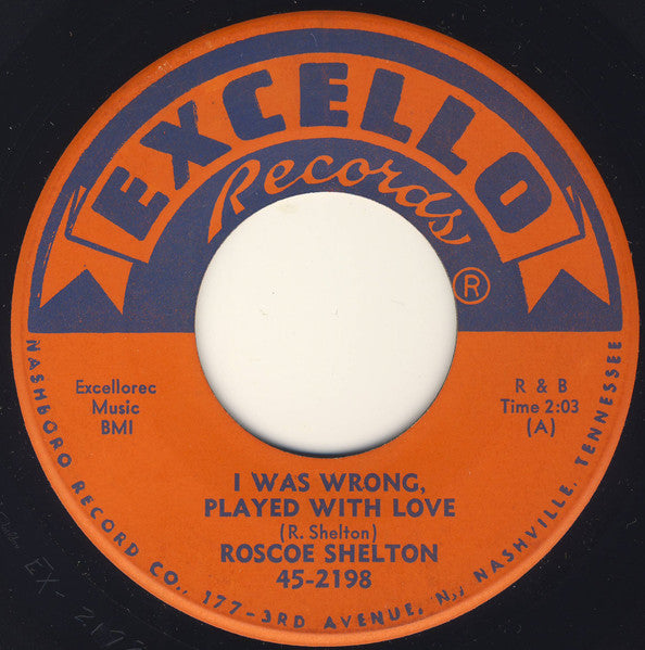 Roscoe Shelton – I Was Wrong, Played With Love 7"