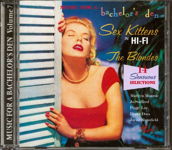 Various – Sex Kittens In Hi-Fi • The Blondes (Music For A Bachelor's Den Volume 7) CD