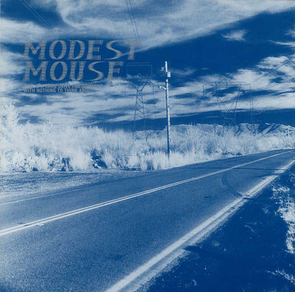 Modest Mouse – This Is A Long Drive For Someone With Nothing To Think About Reissue CD