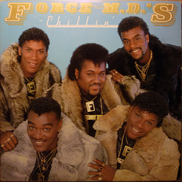 Force M.D.'s – Chillin' LP