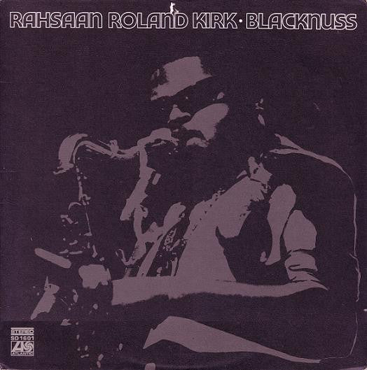 Rahsaan Roland Kirk - Blacknuss LP