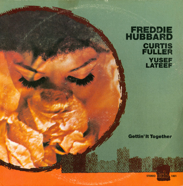 Freddie Hubbard / Curtis Fuller / Yusef Lateef – Gettin' It Together LP
