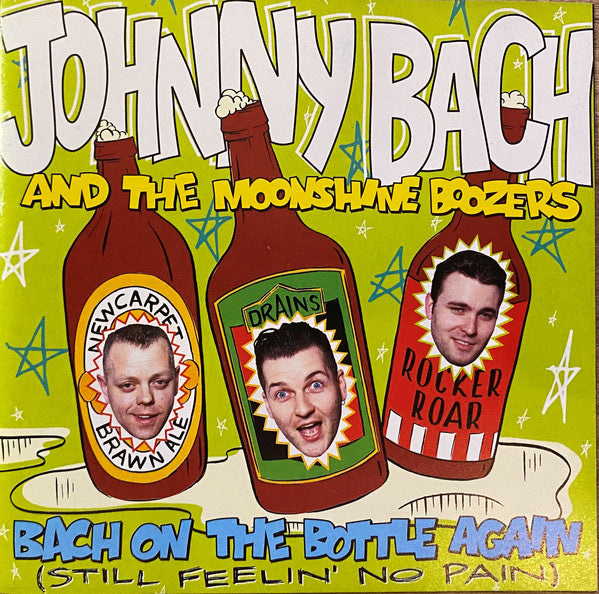 Johnny Bach And The Moonshine Boozers – Bach On The Bottle Again (Still Feelin’ No Pain) CD