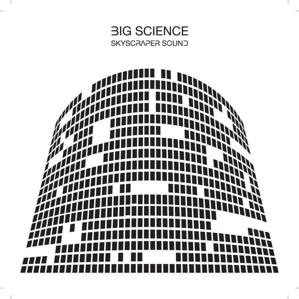 Big Science – Skyscraper Sound LP