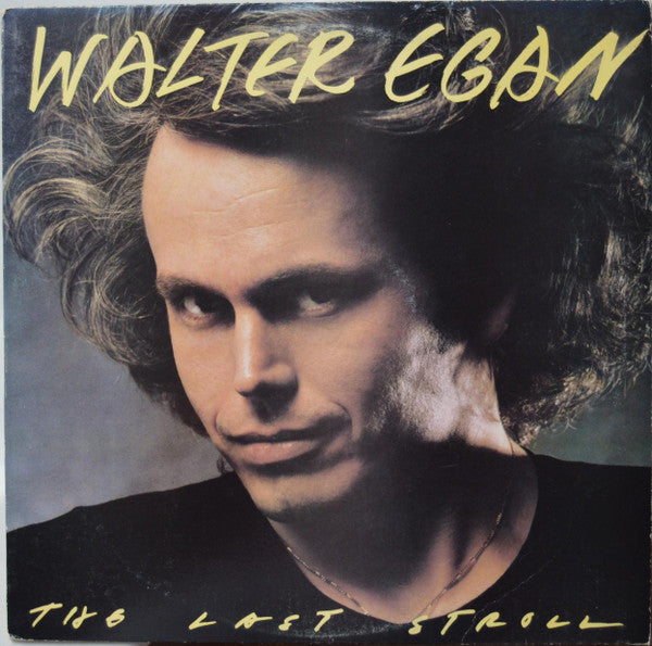 Walter Egan – The Last Stroll LP