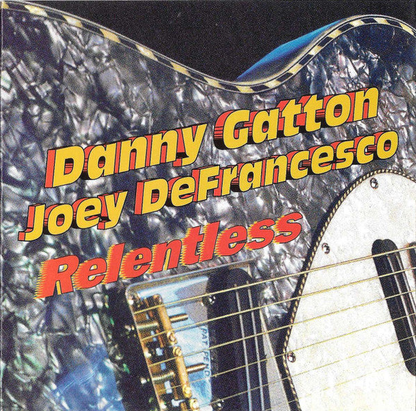 Danny Gatton, Joey DeFrancesco – Relentless CD