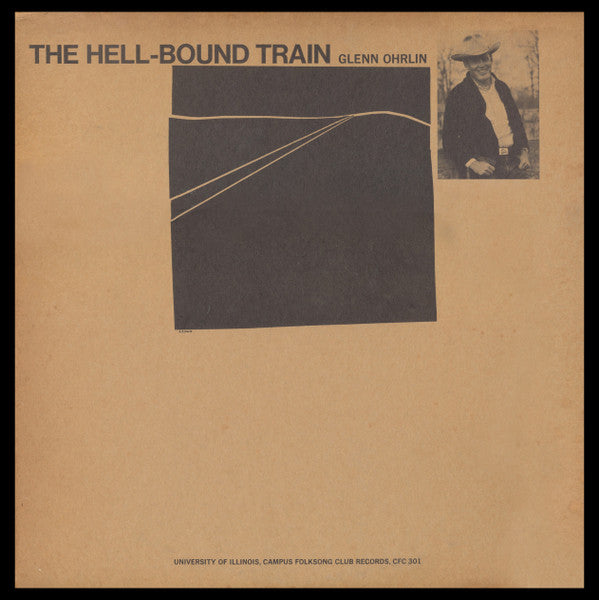 Glenn Ohrlin – The Hell-Bound Train LP