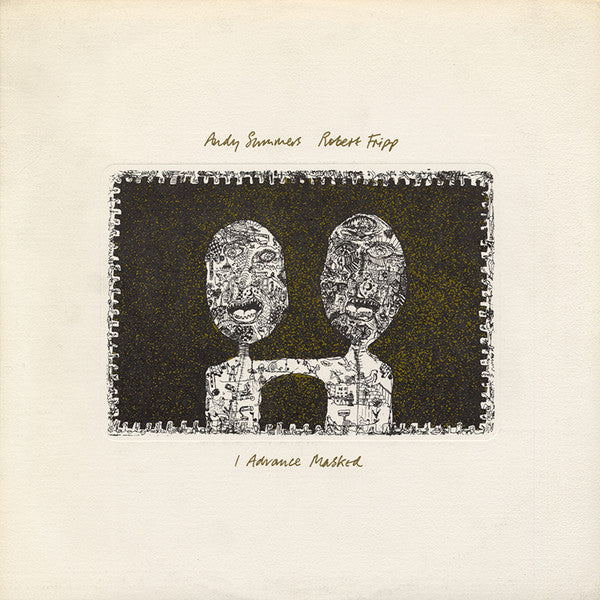 Andy Summers, Robert Fripp – I Advance Masked LP