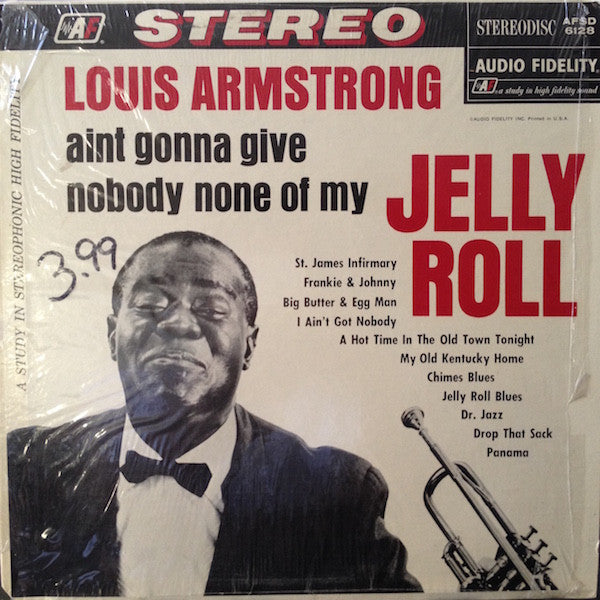 Louis Armstrong – Ain't Gonna Give Nobody None Of My Jelly Roll LP