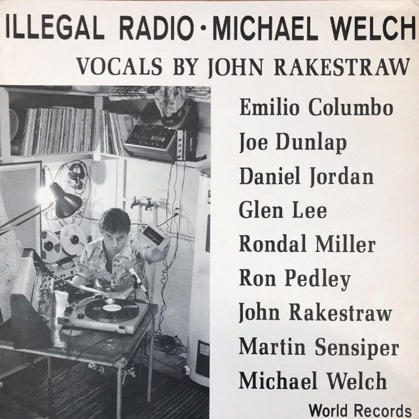 Michael Welch - Illegal Radio LP