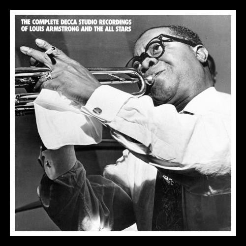 Louis Armstrong And The All Stars – The Complete Decca Studio Recordings Of Louis Armstrong And The All Stars CD