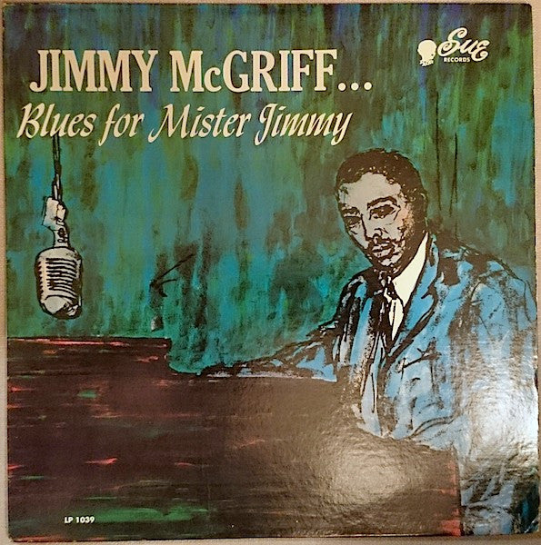 Jimmy McGriff – Blues For Mister Jimmy LP