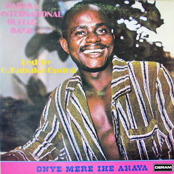 Kabaka International Guitar Band – Onye Mere Ihe Ahaya LP