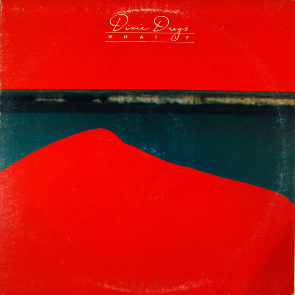 Dixie Dregs – What If LP