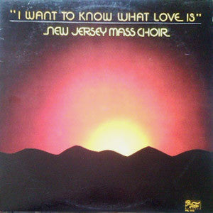New Jersey Mass Choir - I Want To Know What Love Is