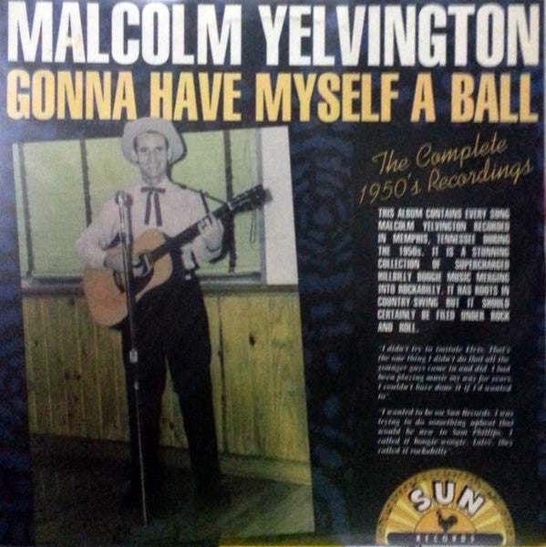 Malcolm Yelvington – Gonna Have Myself A Ball LP