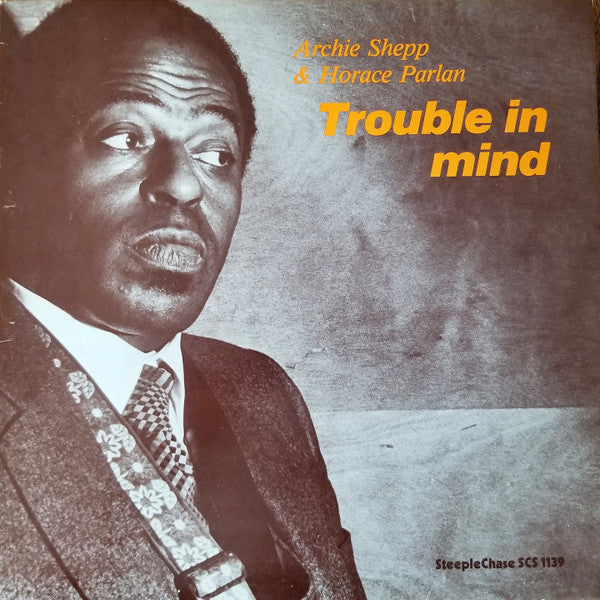 Archie Shepp & Horace Parlan – Trouble In Mind LP