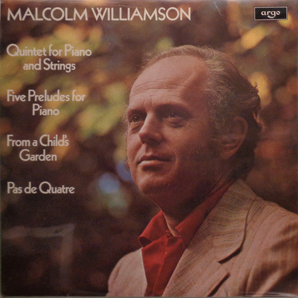 Malcolm Williamson – Quintet For Piano And Strings / Five Preludes For Piano / From A Child's Garden / Pas De Quatre LP