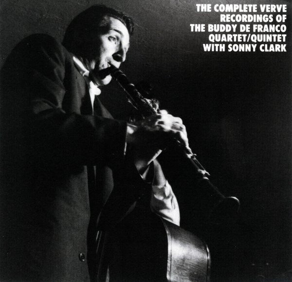 The Buddy DeFranco Quartet / Quintet With Sonny Clark – The Complete Verve Recordings Of The Buddy De Franco Quartet / Quintet With Sonny Clark CD