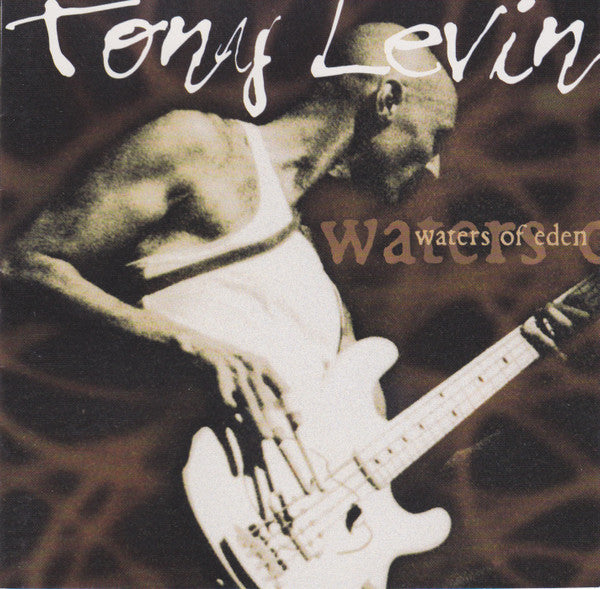 Tony Levin – Waters Of Eden CD