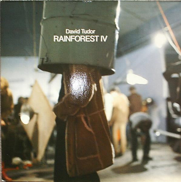 David Tudor - Rainforest IV LP