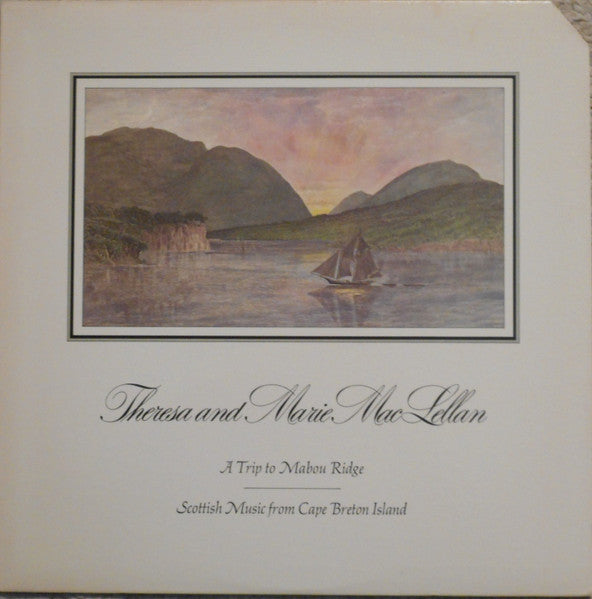Theresa And Marie MacLellan – A Trip To Mabou Ridge LP