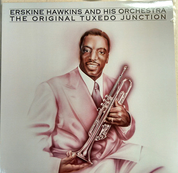 Erskine Hawkins And His Orchestra – The Original Tuxedo Junction LP