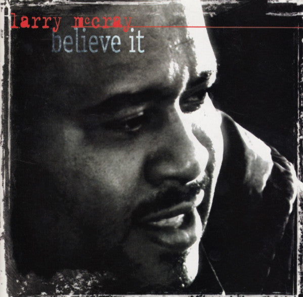 Larry McCray – Believe It CD
