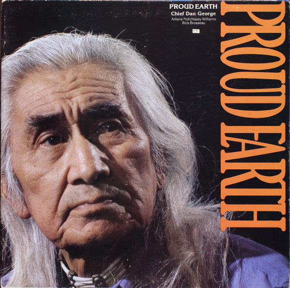 Chief Dan George, Arliene Nofchissey Williams, Rick Brosseau – Proud Earth LP