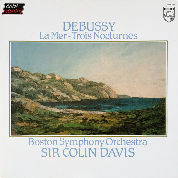 Debussy, Boston Symphony Orchestra, Sir Colin Davis – La Mer / Trois Nocturnes LP