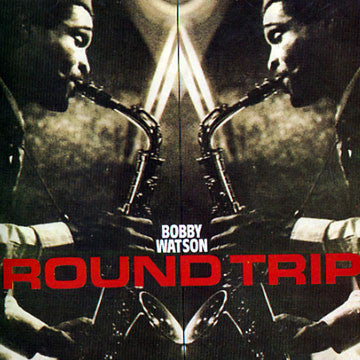 Bobby Watson – Round Trip LP
